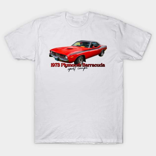 1973 Plymouth Barracuda  Sport Coupe T-Shirt by Gestalt Imagery